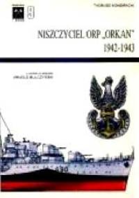 Niszczyciel ORP "Orkan" 1942-1943 - Tadeusz Kondracki