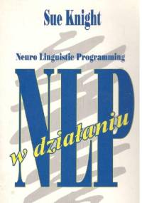NLP w działaniu - Sue Knight