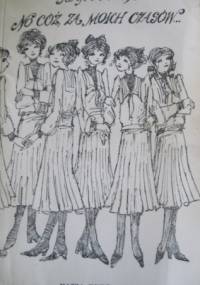 No cóż, za moich czasów - Klára Fehér