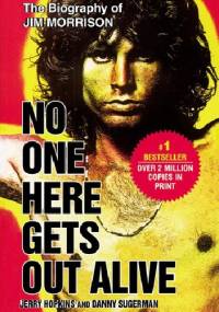 No one here gets out alive - Jerry Hopkins, Danny Sugerman