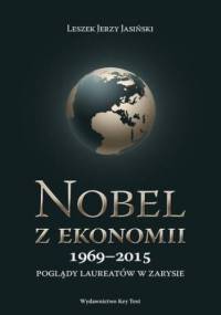 Nobel z ekonomii 1969-2015 - J. Jasiński Leszek