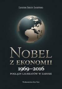 Nobel z ekonomii 1969-2016 - J. Jasiński Leszek