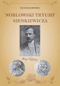 Noblowski tryumf Sienkiewicza - Lech Ludorowski