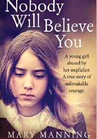 Nobody Will Believe You - Mary Manning