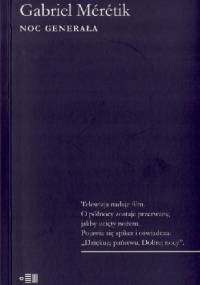 Noc generała - Gabriel Mérétik