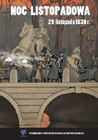 Noc Listopadowa. 29 listopada 1830r. - Tomasz Malarski