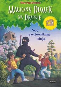 Noc z wojownikami ninja - Mary Pope Osborne