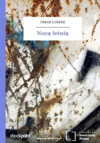 Nocą letnią - Loerke Oskar