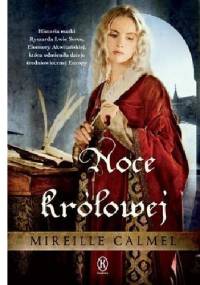 Noce królowej - Mireille Calmel