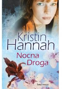 Nocna droga - Kristin Hannah