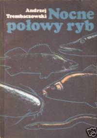 Nocne Połowy Ryb - Andrzej Trembaczowski