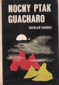 Nocny ptak guacharo - Zdzisław Umiński