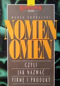Nomen omen, czyli jak nazwać firmę i produkt - Marek Zboralski