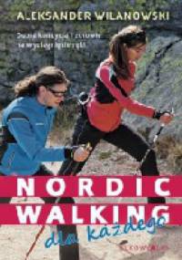 Nordic walking dla każdego - Aleksander Wilanowski