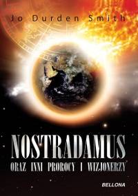 Nostradamus oraz inni prorocy i wizjonierzy - Jo Smith