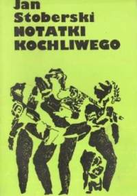 Notatki kochliwego - Jan Stoberski