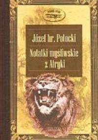 Notatki myśliwskie z Afryki. Somali - Józef Mikołaj Potocki