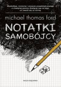 Notatki samobójcy - Michael Thomas Ford