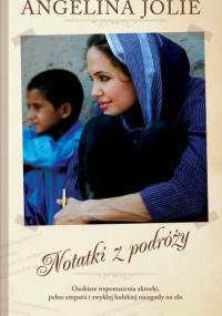 Notatki z podróży - Angelina Jolie