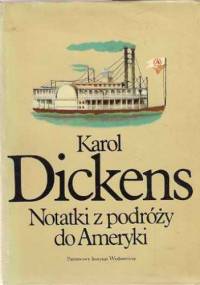 Notatki z podróży do Ameryki - Charles Dickens