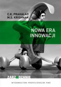 Nowa era innowacji - C. K. Prahalad, M. S. Krishnan