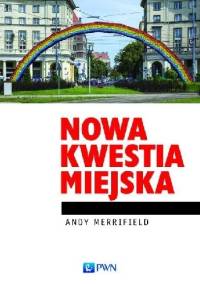 Nowa kwestia miejska - Andy Merrifield