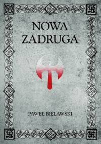Nowa Zadruga - Paweł Bielawski