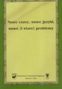 Nowe czasy, nowe języki, nowe (i stare) problemy - Ewa Jędrzejko