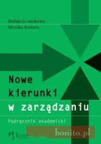 Nowe kierunki w zarządzaniu - Monika Koster