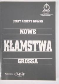 Nowe kłamstwa Grossa - Jerzy Robert Nowak