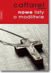 Nowe listy o modlitwie - Henri Caffarel