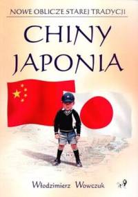 Nowe oblicze starej tradycji. Chiny - Japonia - Włodzimierz Wowczuk