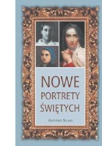 Nowe portrety świętych - Antonio Maria Sicari OCD