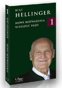 Nowe Rozważania 1. Wiedzieć skąd - Bert Hellinger
