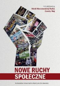 Nowe ruchy społeczne - Maria Marczewska-Rytko, Dorota Maj