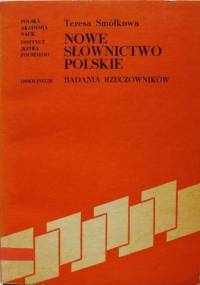 Nowe słownictwo polskie. Badania rzeczowników - Teresa Smółkowa