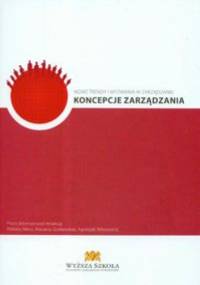 Nowe trendy i wyzwania w zarządzaniu Koncepcje zarządzania
