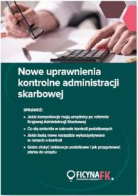 Nowe uprawnienia kontrolne administracji skarbowej - praca zbiorowa