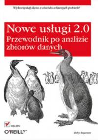 Nowe usługi 2.0. Przewodnik po analizie zbiorów danych - Toby Segaran