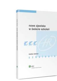 Nowe zjawiska w świecie szkoleń - Martyn Sloman