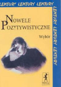 Nowele pozytywistyczne. Wybór
