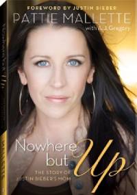 Nowhere But Up - Pattie Mallette