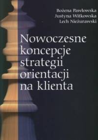 Nowoczesne koncepcje strategii orientacji na klienta