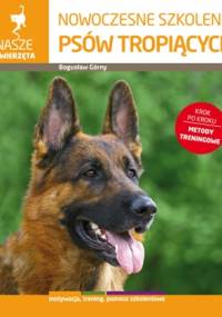 Nowoczesne szkolenie psów tropiących - Bogusław Górny