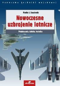 Nowoczesne uzbrojenie lotnicze - Martin J. Dougherty