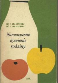 Nowoczesne żywienie rodziny - Feliksa Starzyńska, Zofia Zawistowska