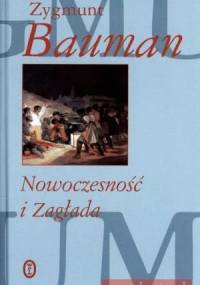 Nowoczesność i Zagłada - Zygmunt Bauman