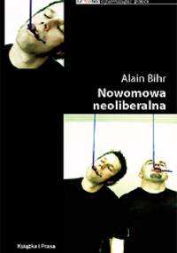 Nowomowa neoliberalna - Alain Bihr
