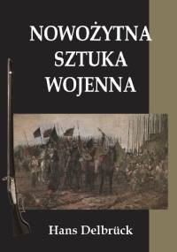 Nowożytna sztuka wojenna - Hans Delbrück