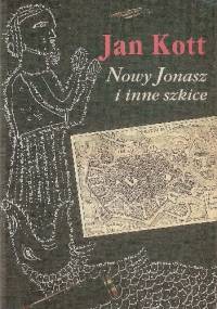 Nowy Jonasz i inne szkice - Jan Kott